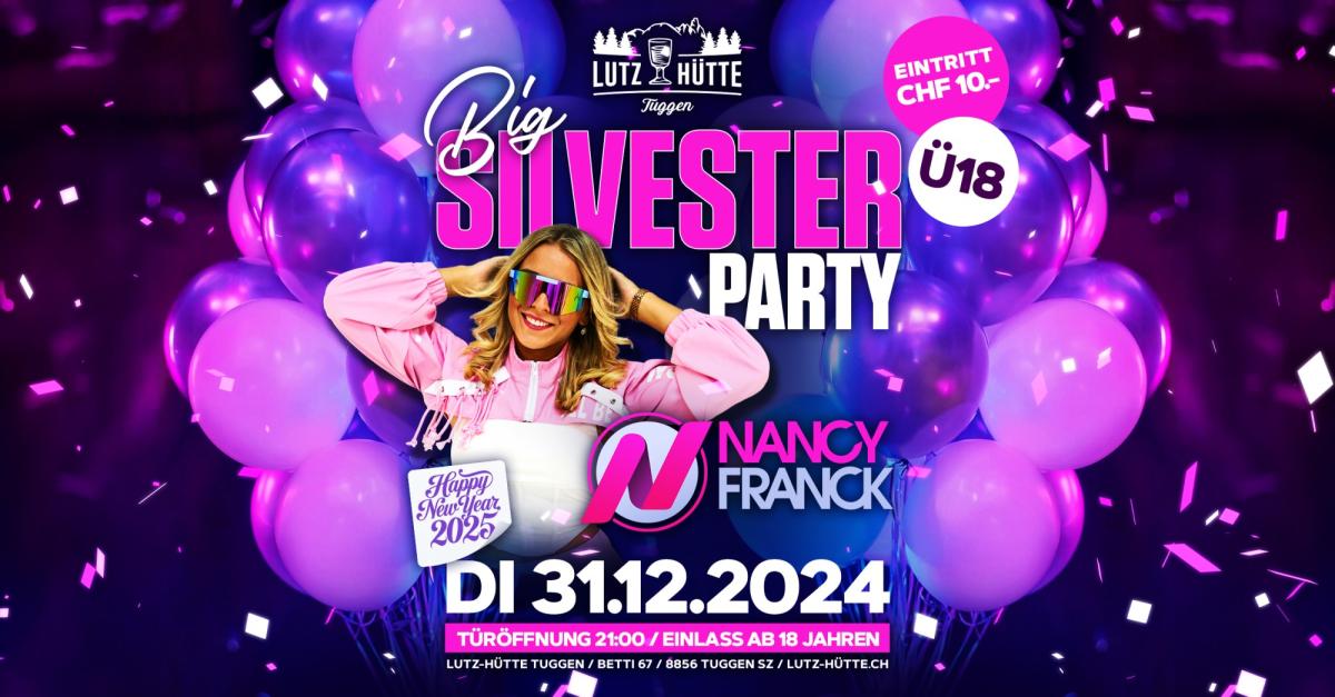 Lutz Hütte Tuggen Big Silvesterparty mit Nancy Franck