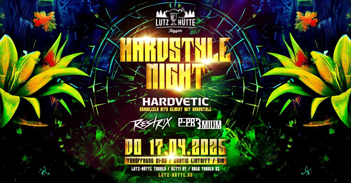 Lutz Hütte Tuggen HARDSTYLE NIGHT