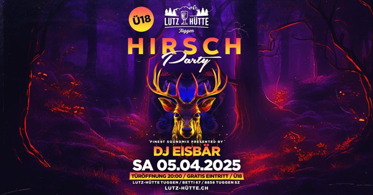 Lutz Hütte Tuggen HIRSCH PARTY 🦌