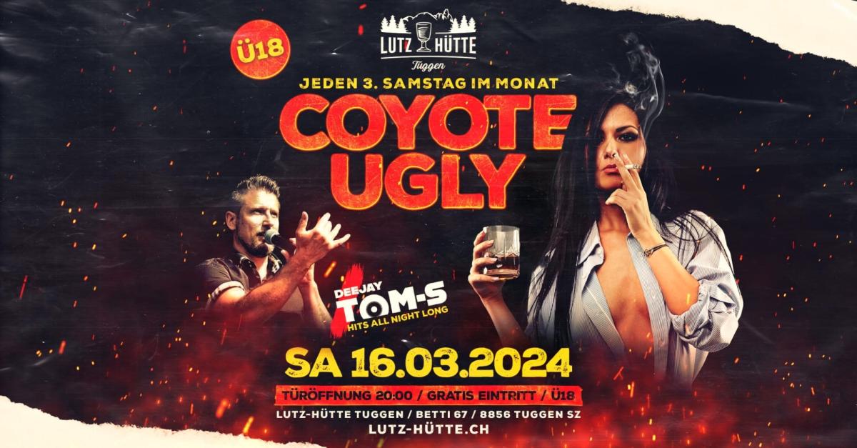 Lutz Hütte Tuggen Coyote Ugly Night