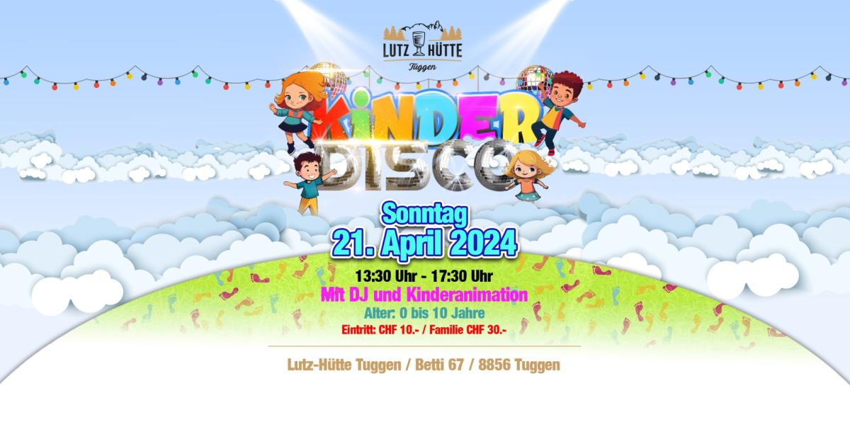 Lutz Hütte Tuggen Kinderdisco Tuggen 🎉