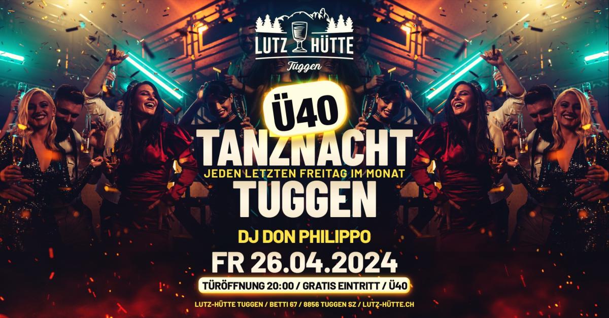 Lutz Hütte Tuggen Tanznacht Tuggen Ü40 💥